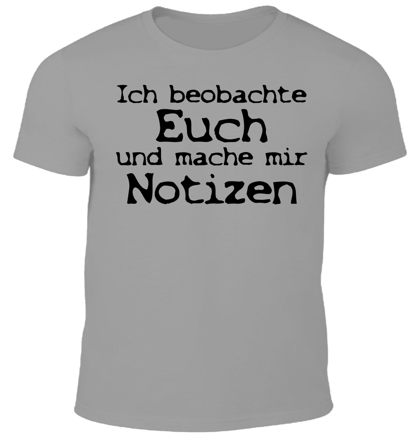 Ich beobachte euch - Fun Herren Shirt